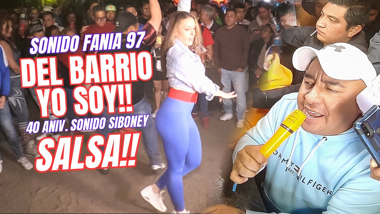 👉 Del Barrio Yo Soy, Salsa! | Sonido Fania 97 | 40 Aniv. Sonido Siboney