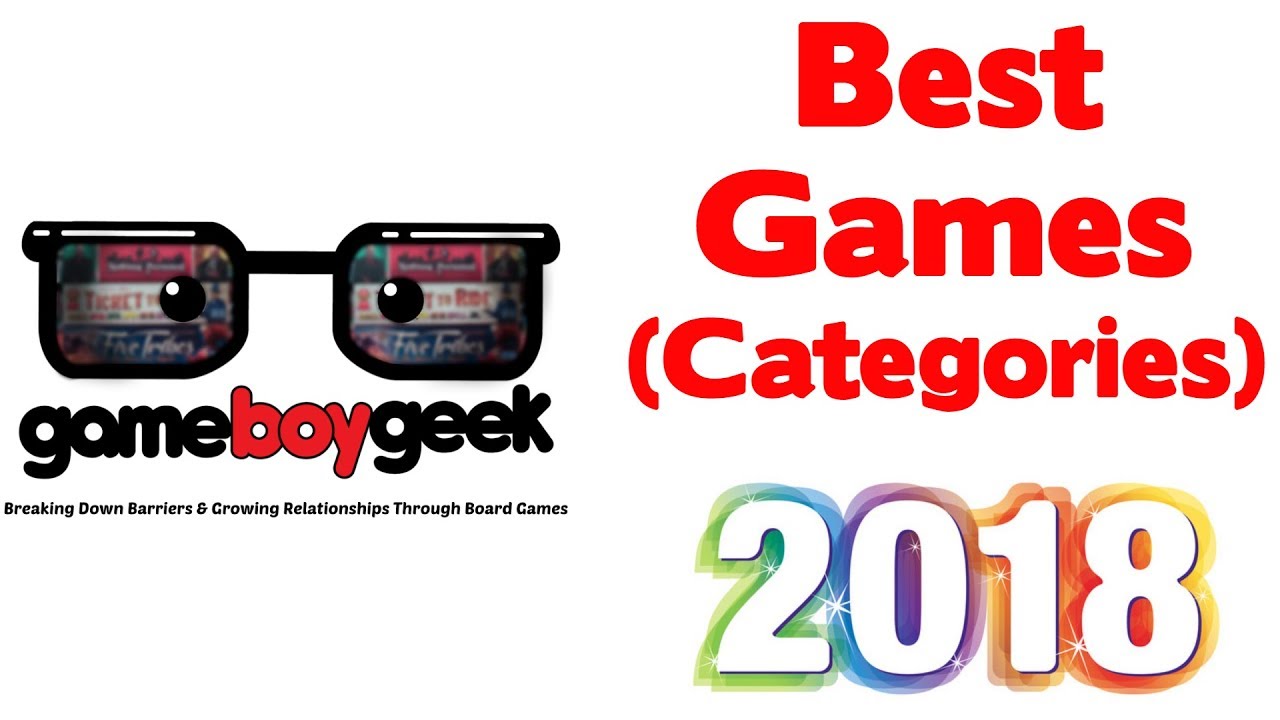 Best Board Games of 2018 (Categories) with the Game Boy Geek