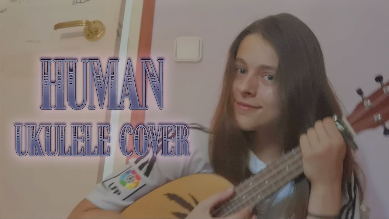 Human (The Killers) Ukulele Cover