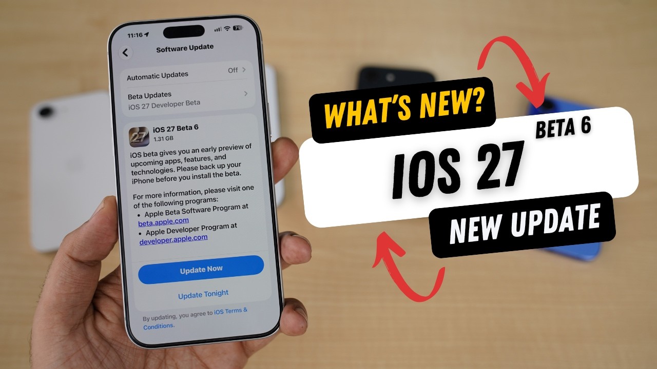 iOS 27 Beta 6 Released | What's New?