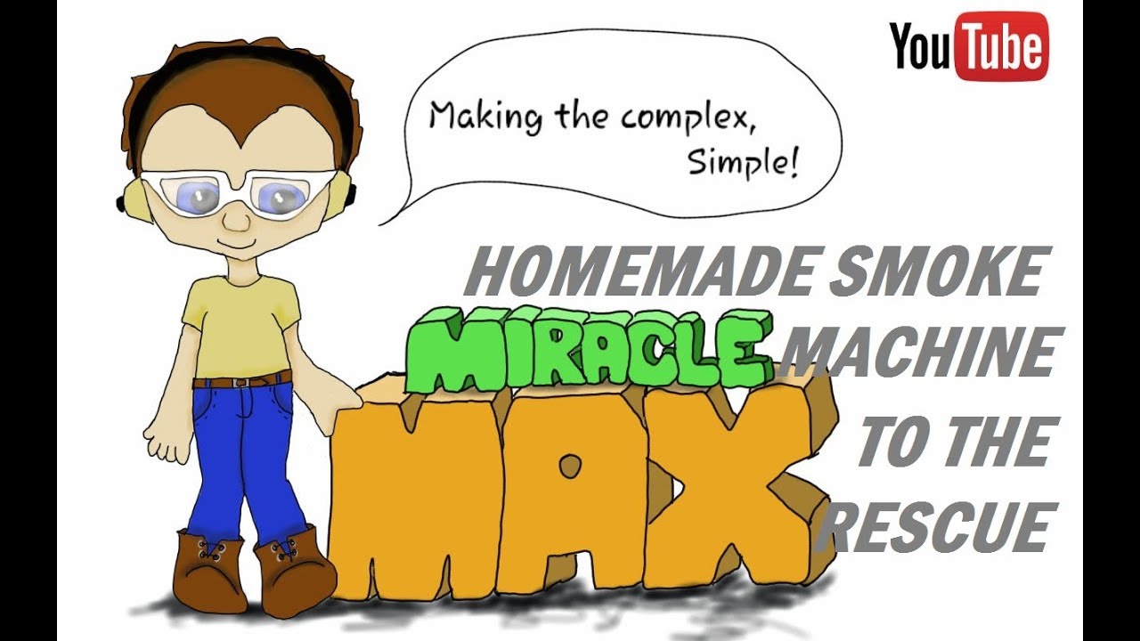 Homemade Smoke Machine To The Rescue MiracleMAX