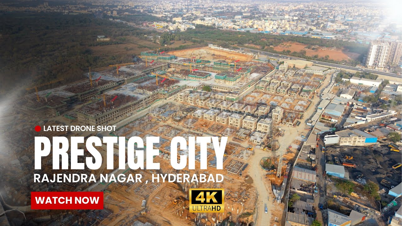 Prestige City | Largest Township in South Hyderabad | Apartments & Villas | Hyderabad Real Estate