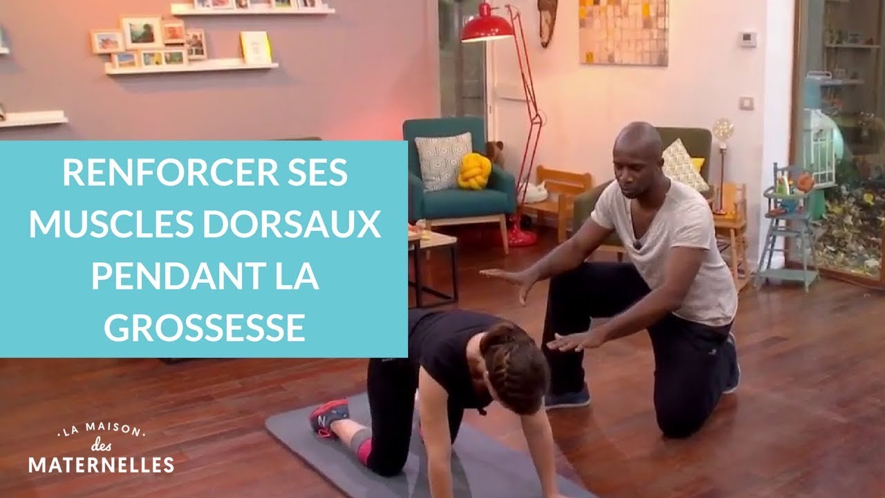 Renforcer ses muscles dorsaux pendant la grossesse - La Maison des Maternelles #LMDM