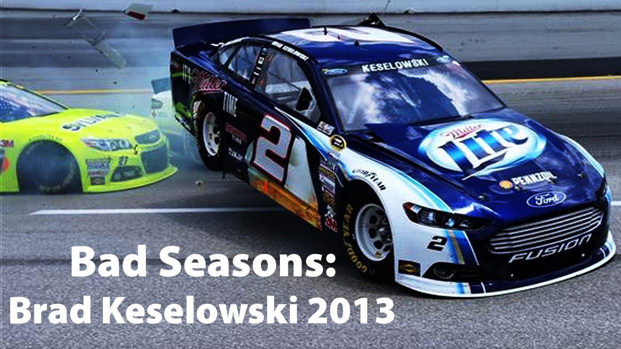 Bad Seasons: Brad Keselowski 2013
