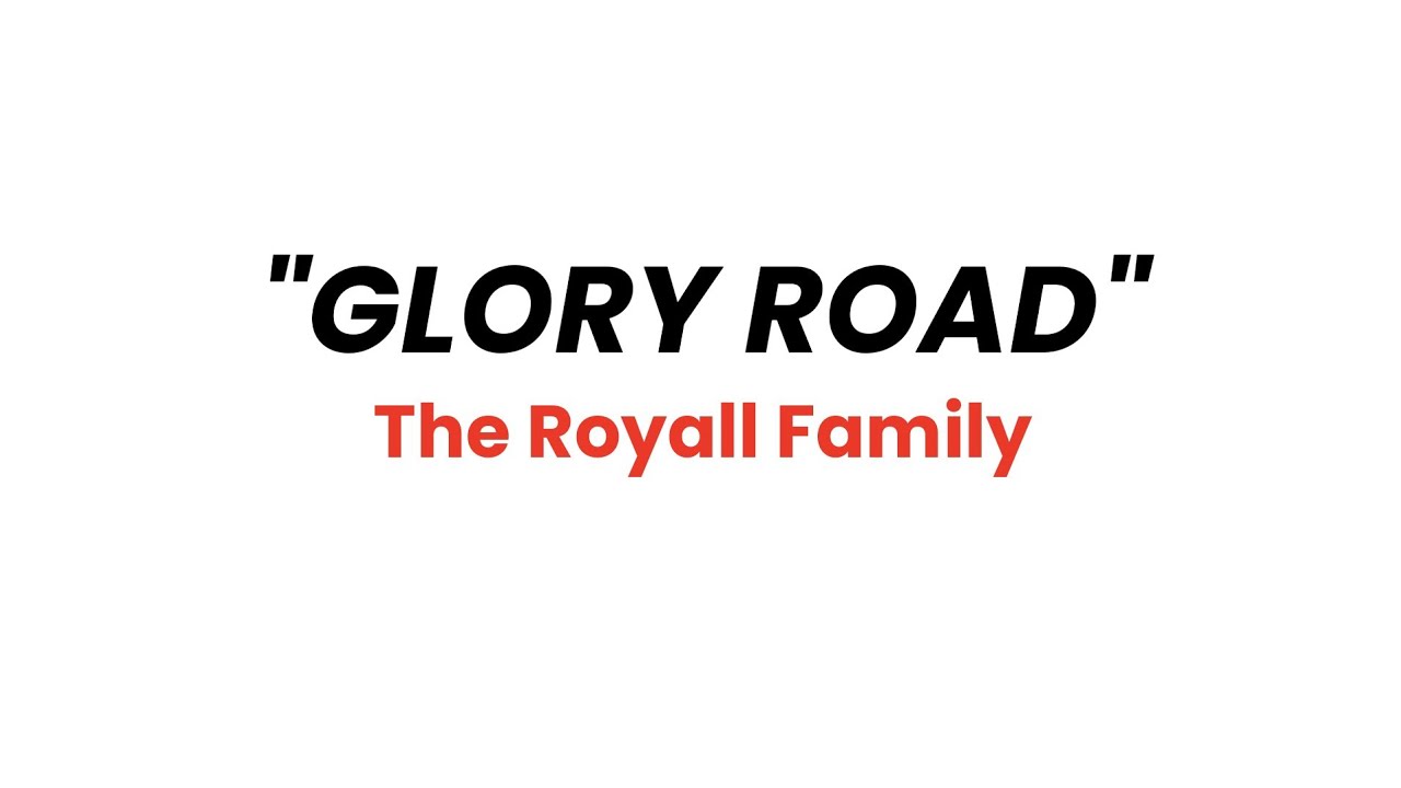 The Royall Family: "Glory Road" - 2014