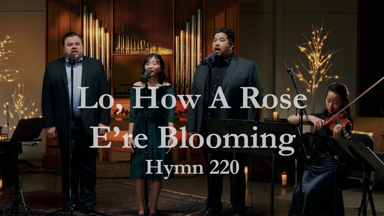 Lo, How a Rose E’re Blooming (Hymn 220) - Hymnology (Official Video)