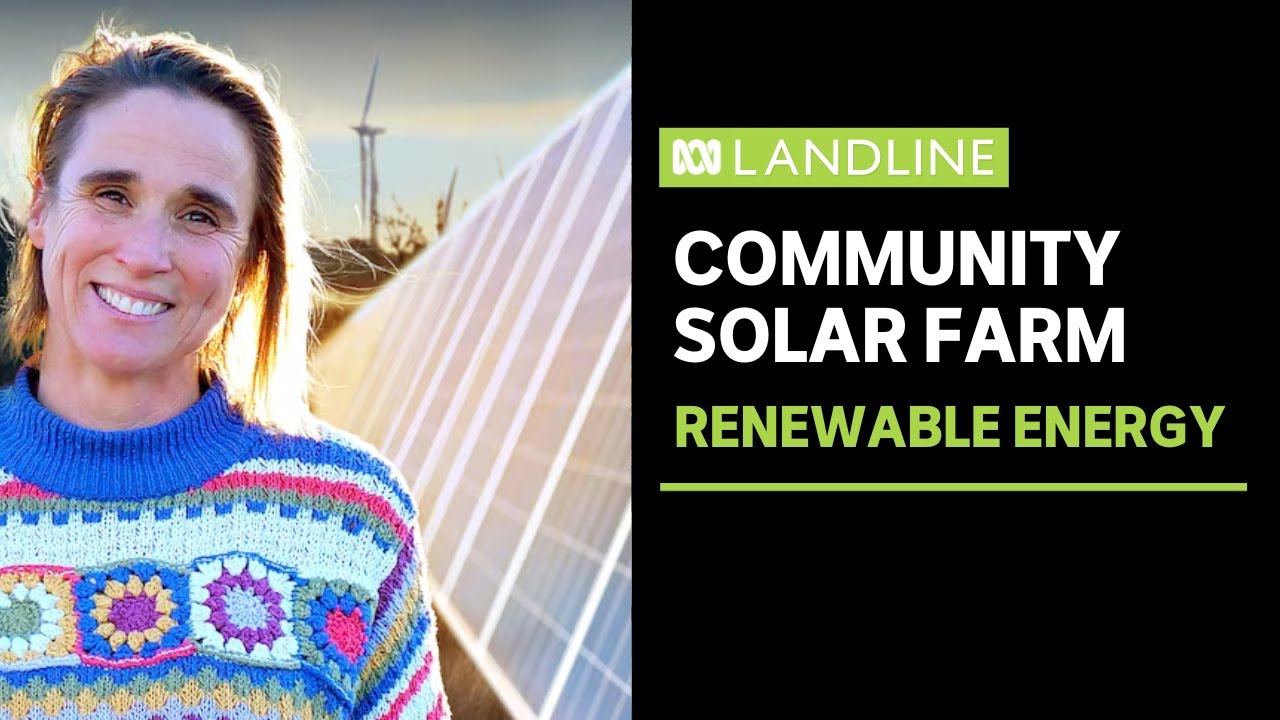 $5m solar farm funded by residents taking action against climate change | Landline | ABC News