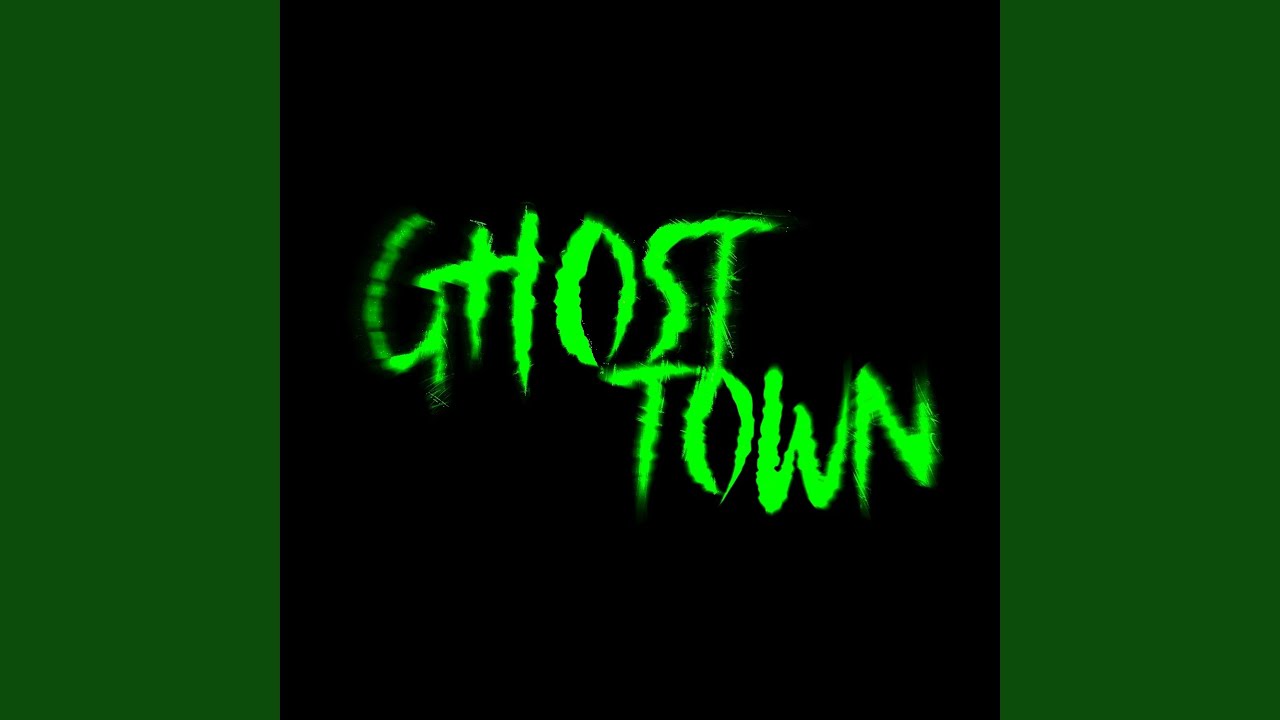 GHOST TOWN