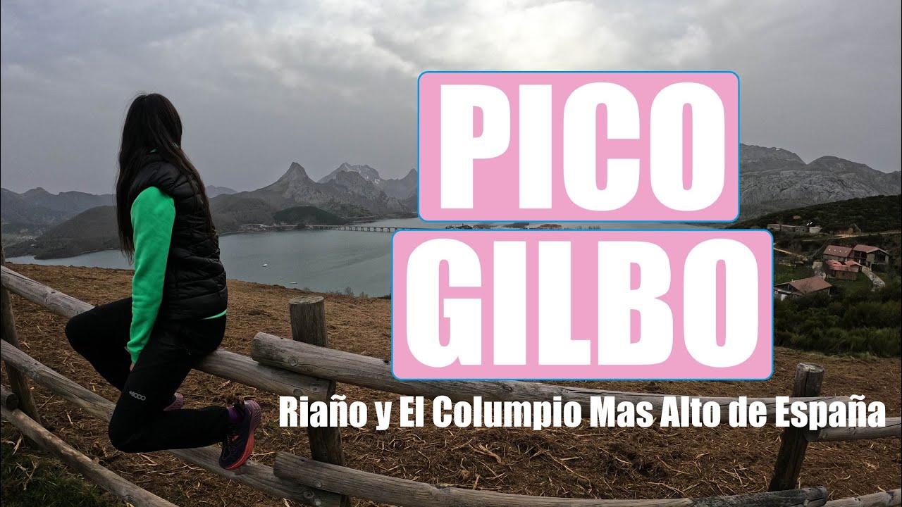PICO GILBO, Riaño y el Columpio más ALTO de España | Desnivel Positivo