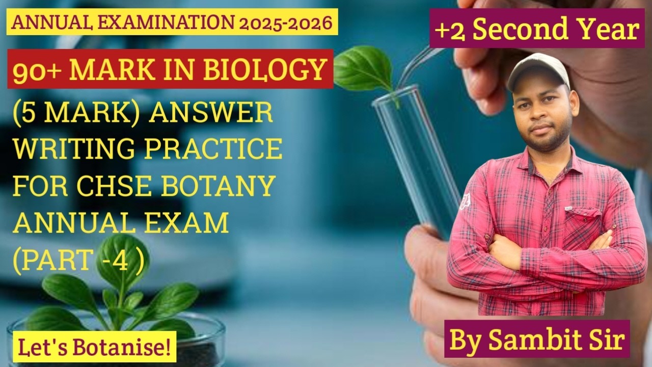 (5 Mark) Answer Writing Practice For CHSE Botany Annual Exam  (Part-4) +2 I CHSE I Let's Botanise!