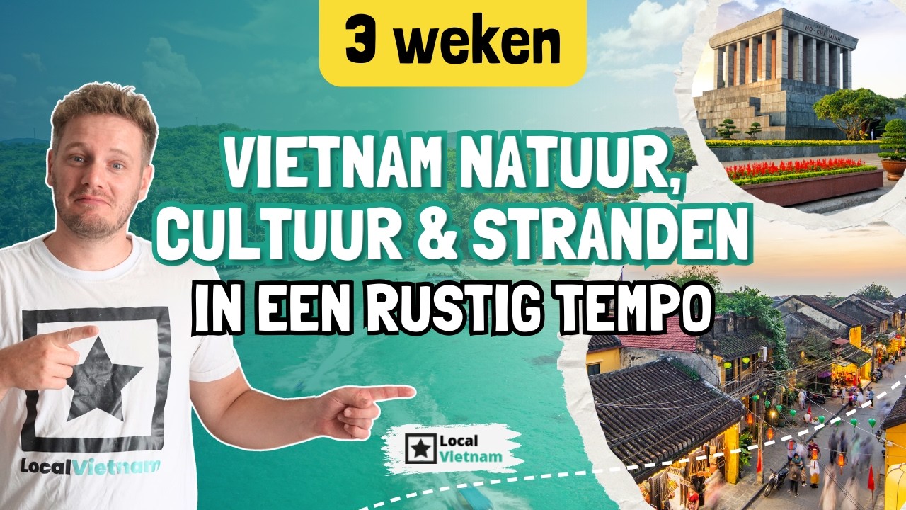 Vietnam 3 Weken Slow Travel – Natuur, Cultuur & Stranden | Complete Route & Hoogtepunten