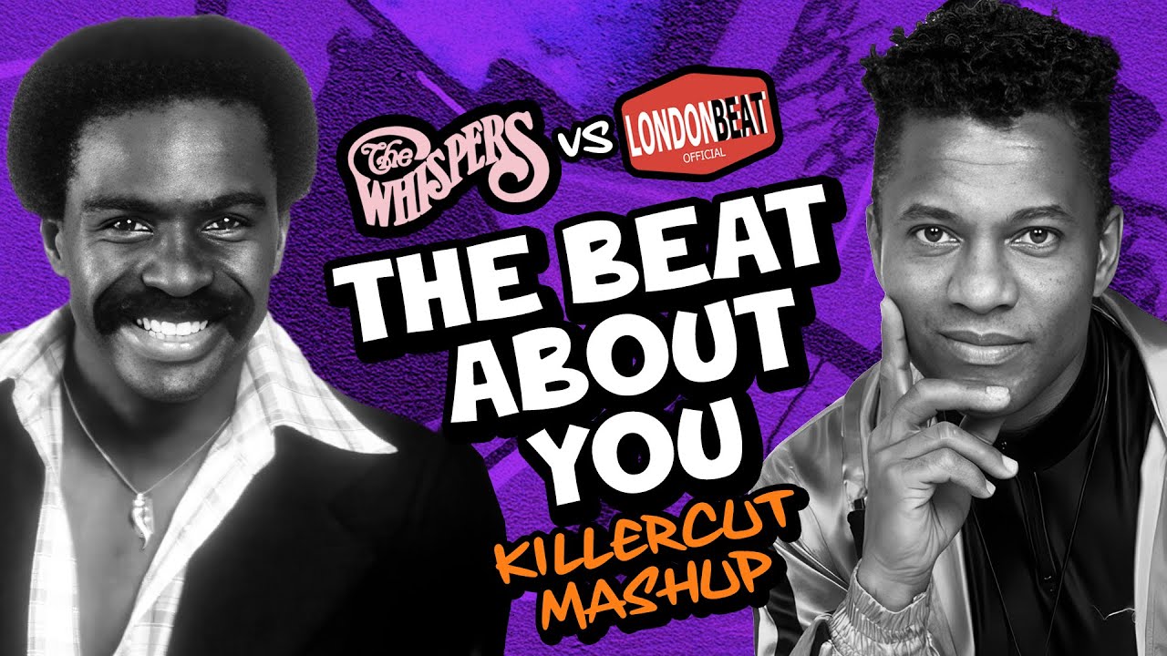 THE WHISPERS vs LONDON BEAT - The Beat About You (KillerCut Mashup)  🚀✨