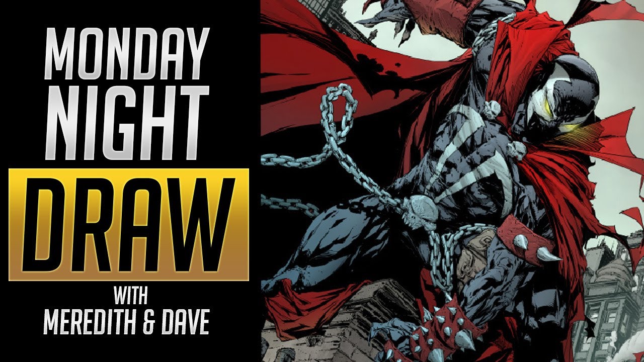 Monday Night Draw {SPAWN}