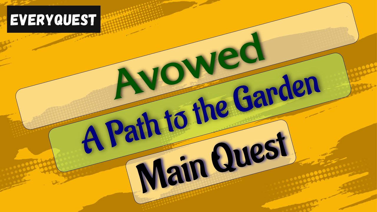 Let's Play - Everyquest - Avowed - A Path to the Garden