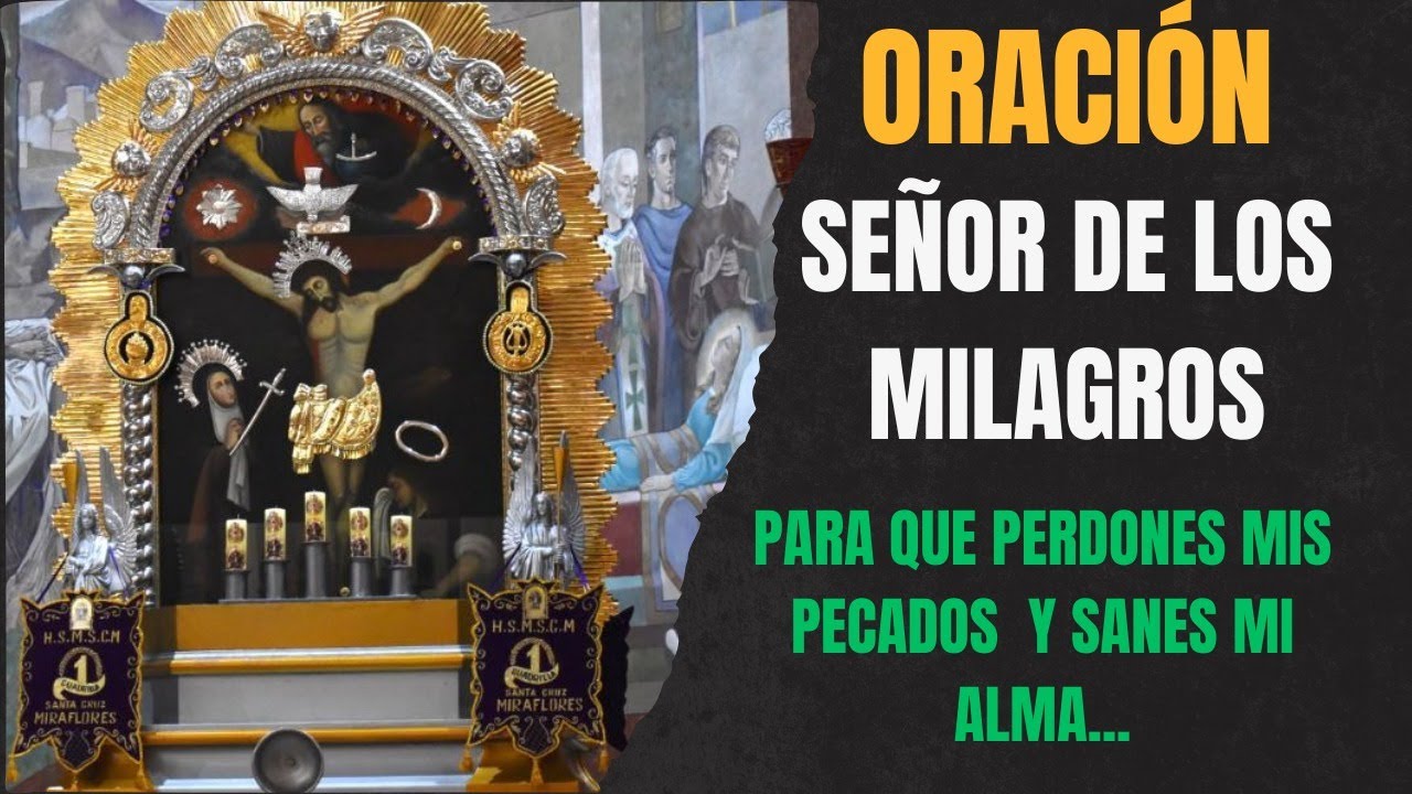 SEÑOR de los MILAGROS: La Oración que Cambia Todo