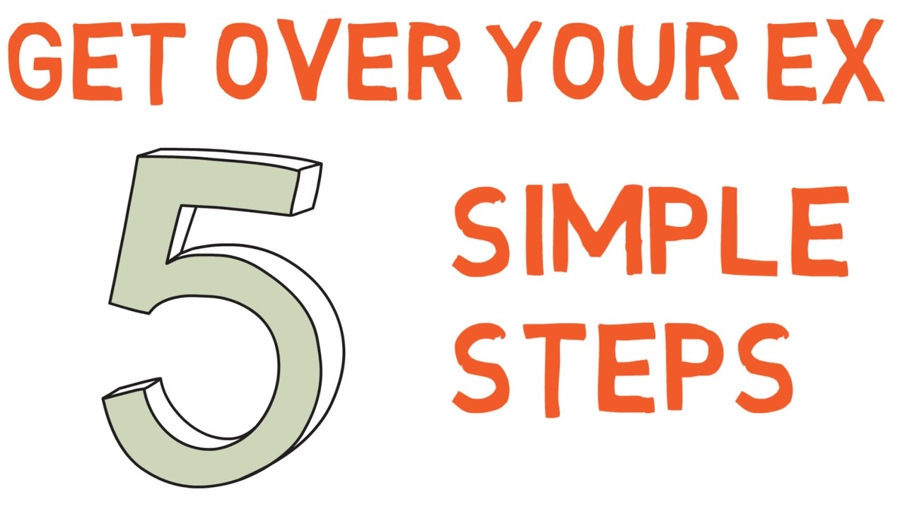 How To Get Over Your Ex In 5 Simple Steps