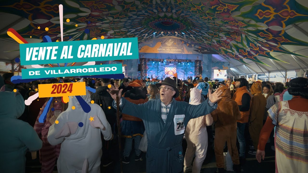 Vente al Carnaval de Villarrobledo. Videoclip 2024