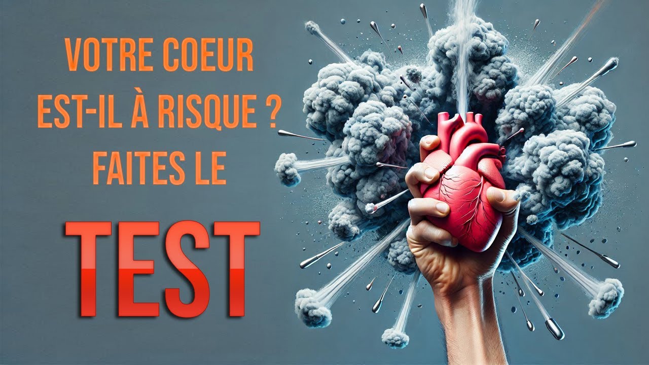 Votre COEUR est-il à risque? Faites le TEST! - CP#14