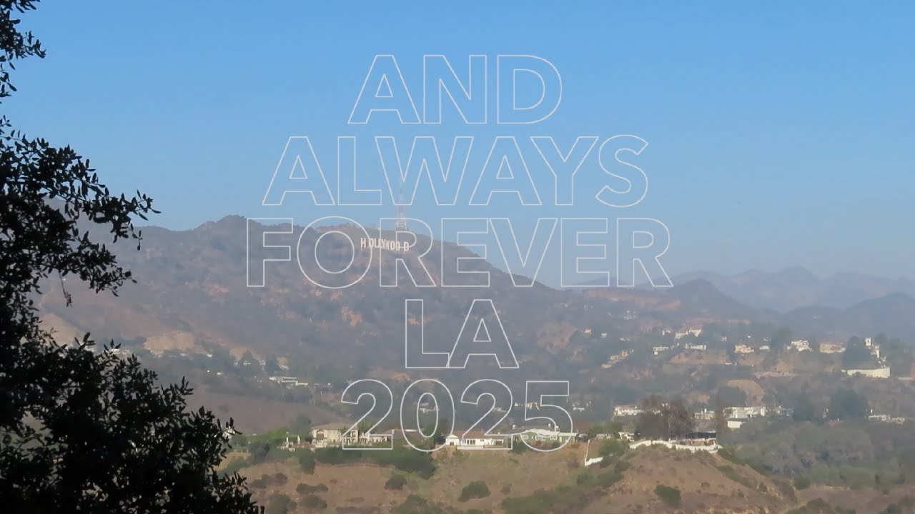 and always forever LA 2025