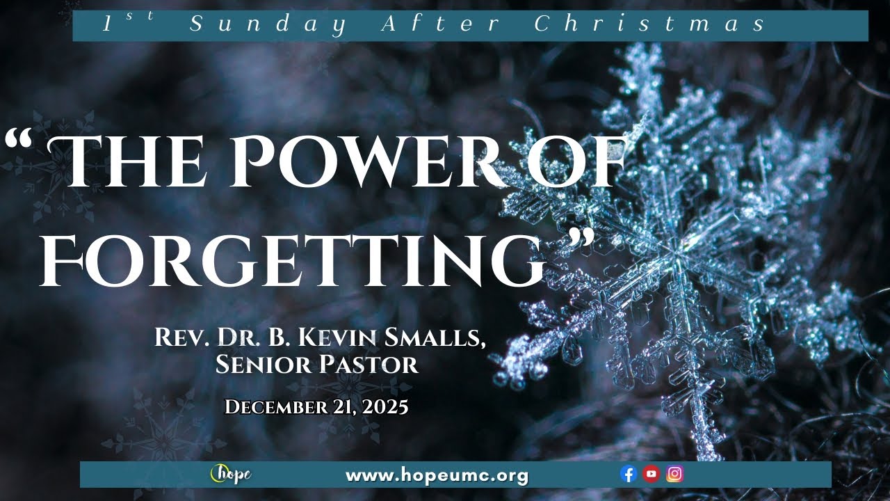 “The Power of Forgetting” - Hope UMC