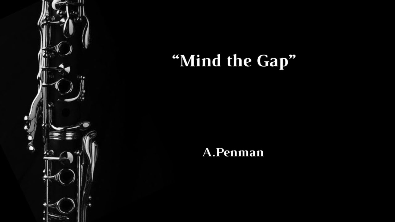 Mind the gap (A.Penman) - Clarinet Solo + Musical Accompaniment 