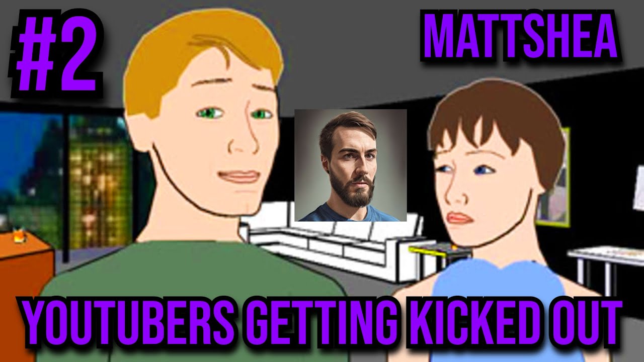 Youtubers Getting Kicked Out #2: MattShea | Façade