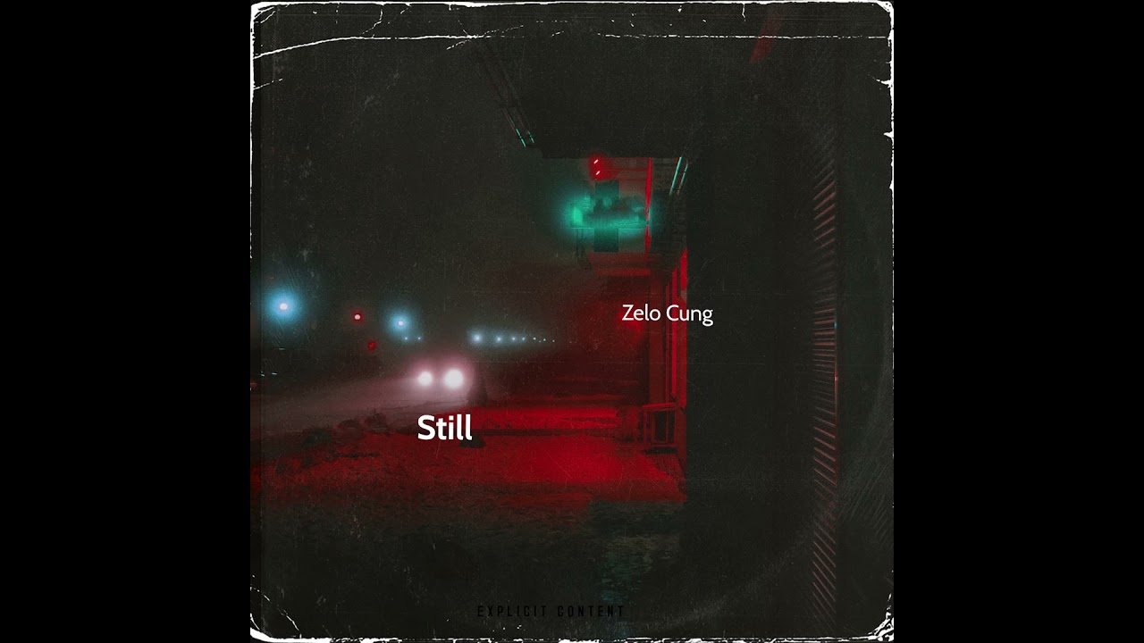 Zelo Cung -Still(Official Audio)