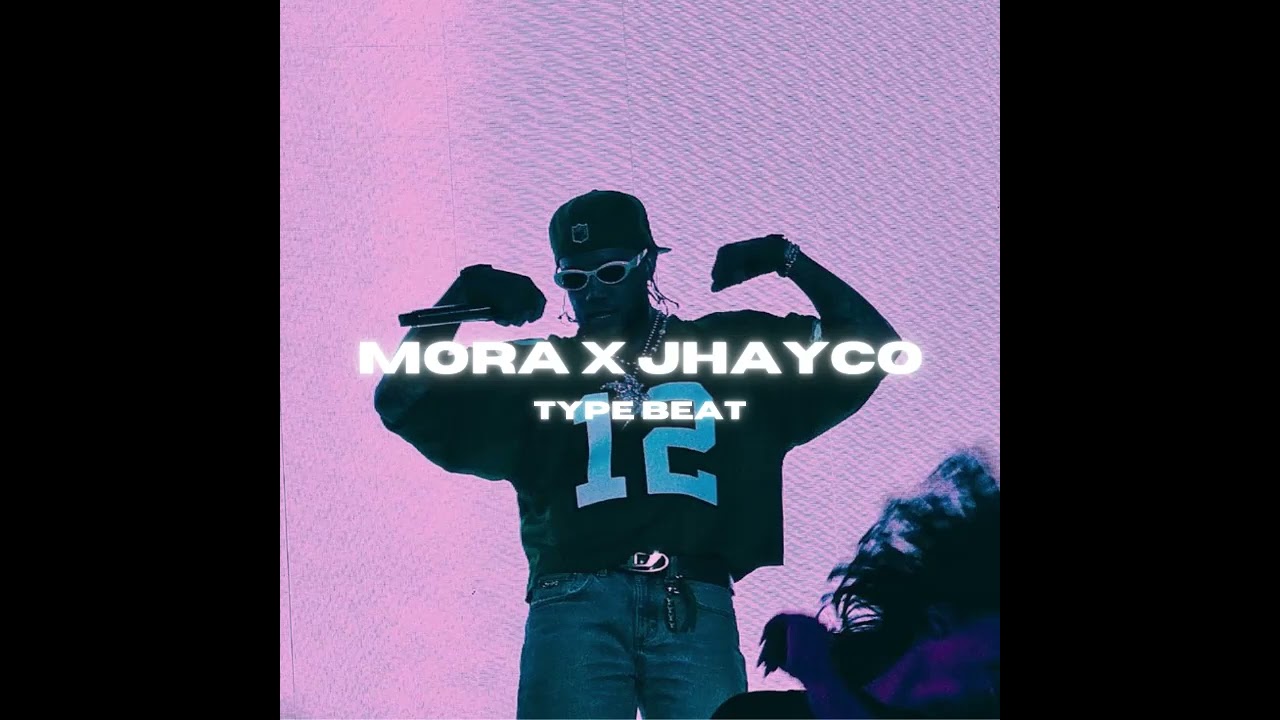 [FREE] JHAYCO x MORA TYPE BEAT - REGGAETÓN - 2C