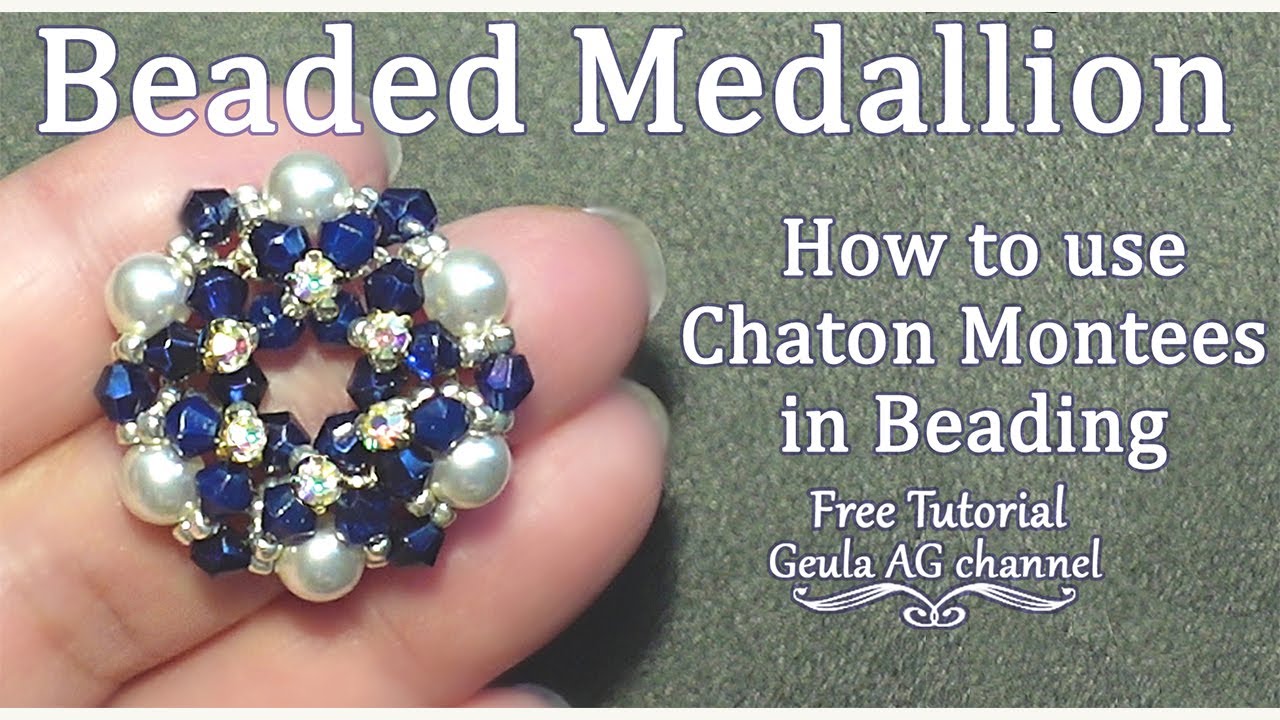 Beaded Medallion for Bracelets, Earrings, Pendants, Brooches How to use Chaton Montees in Beading