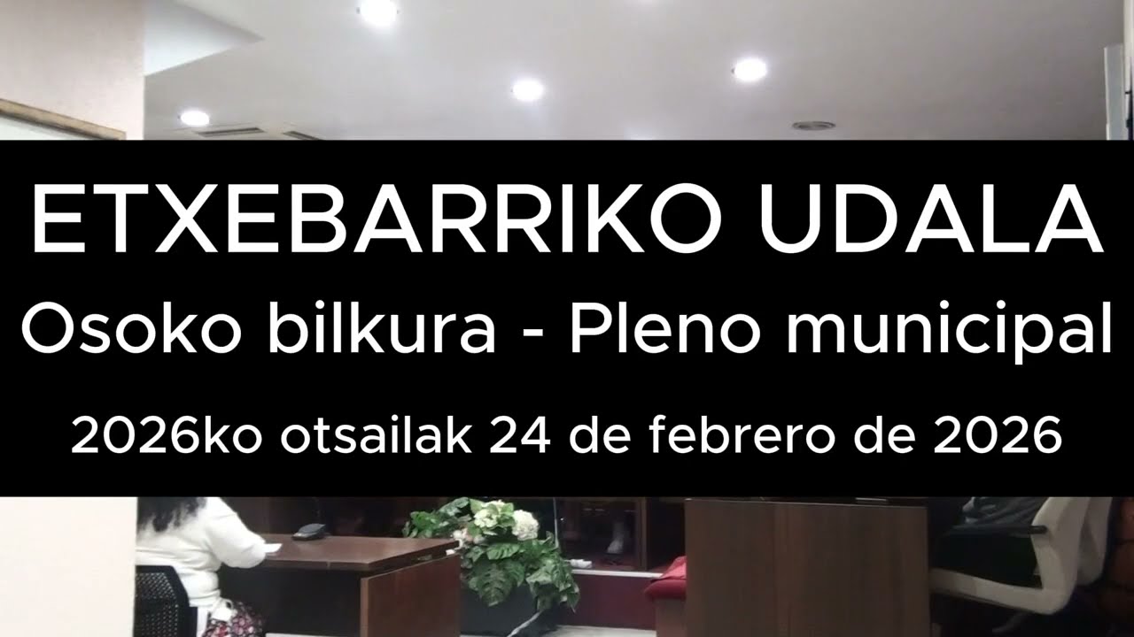 2026-02-24 Etxebarri (Udalbatza - Pleno)