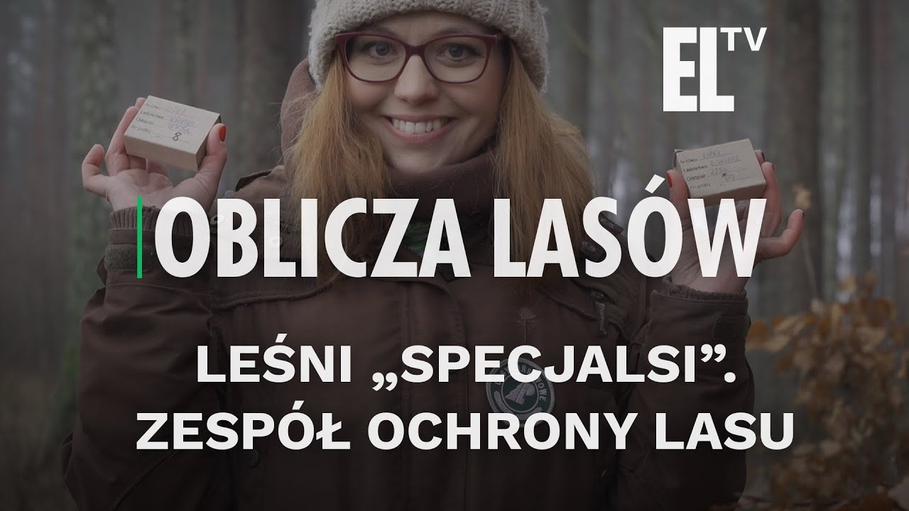 Leśni „specjalsi”. Zespół Ochrony Lasu | OBLICZA LASÓW #116