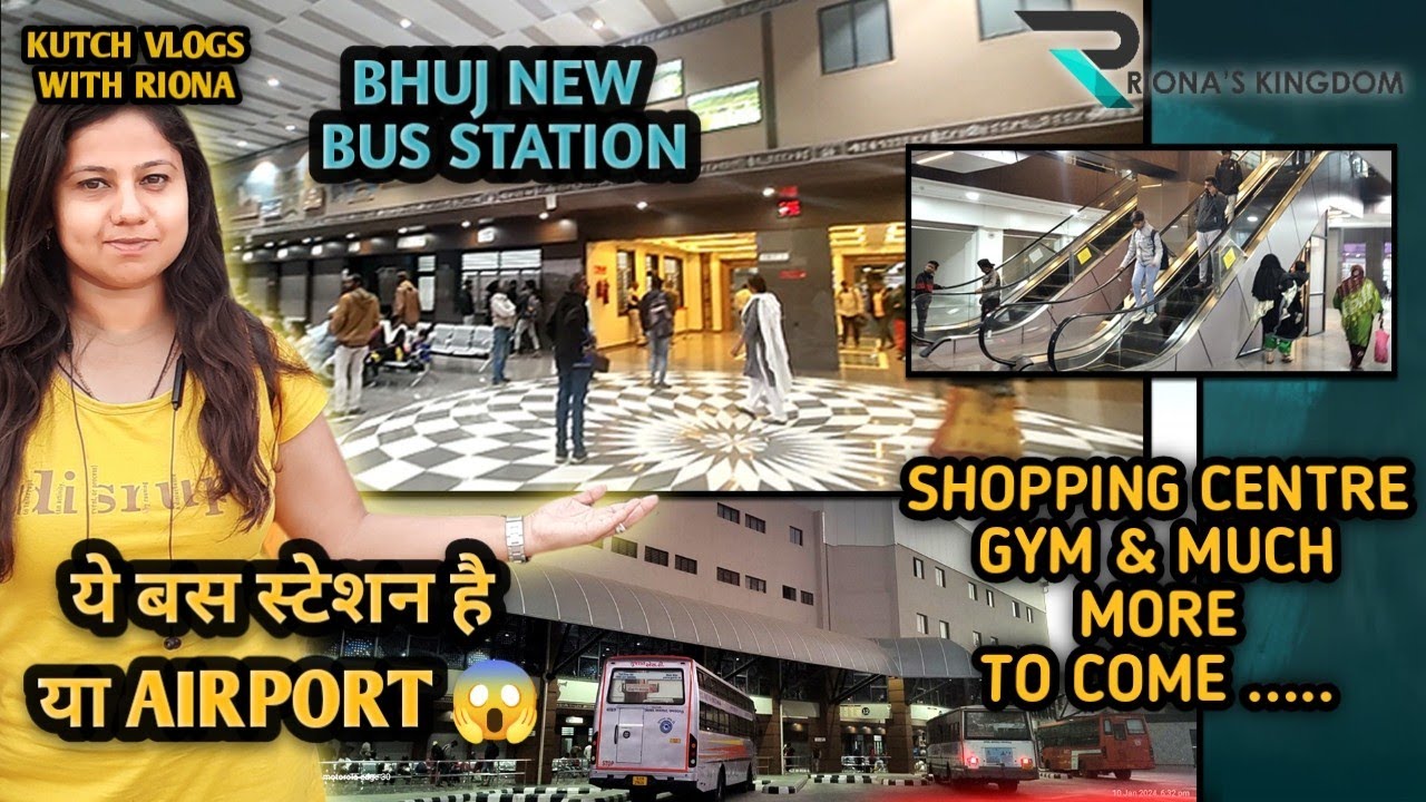 Bhuj new Bus Station | ભુજ નો નવો બસ સ્ટેશન #કચ્છ #kutchvlog Riona | Full details #bhuj #gsrtc