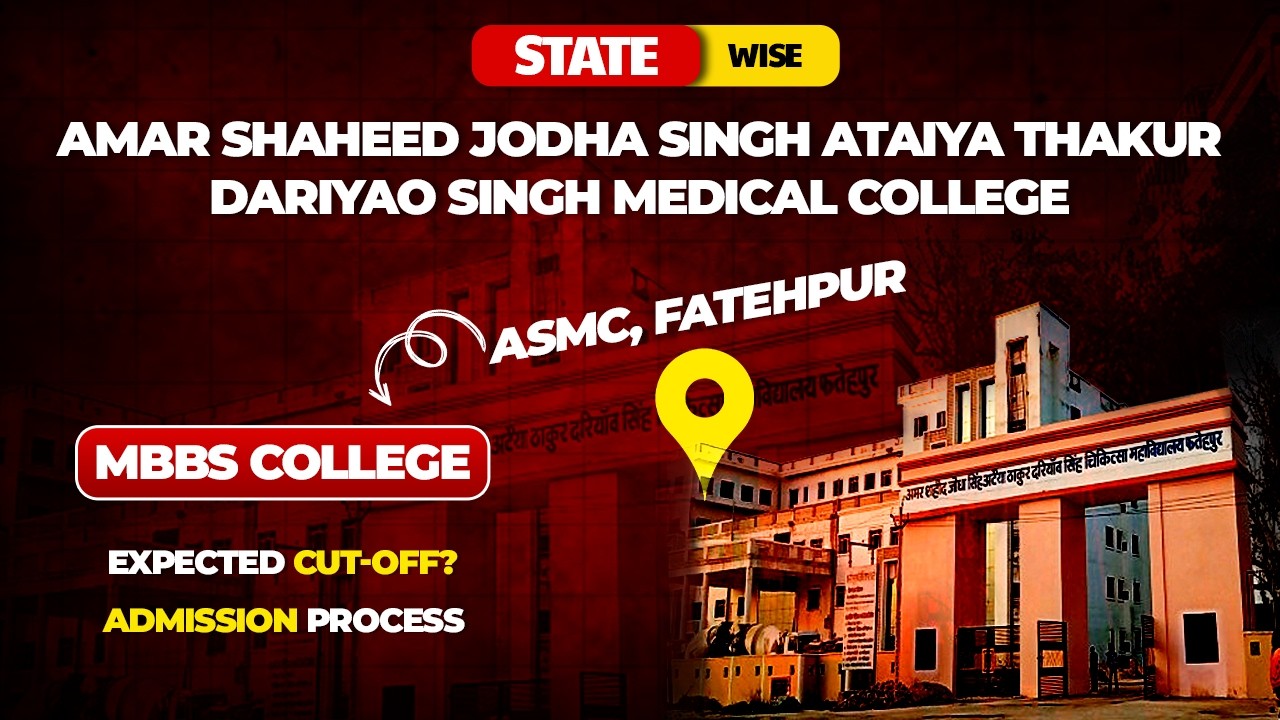 Autonomous State Medical College Fatehpur | Campus | Cut Off | Admission Process | ASMC MBBS 2026