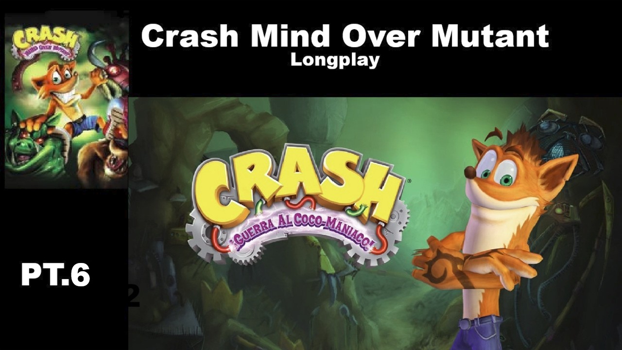 Crash Mind Over Mutant Modo Historia - PT. 6. AleatorioNo.23 - PrositoJuega.