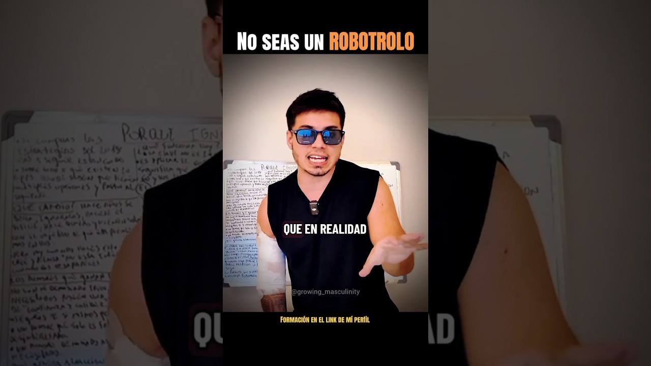 deja de ser un robotrolo #desarrollopersonal #desarrollopersonal #seduccion #masculinidad #simp