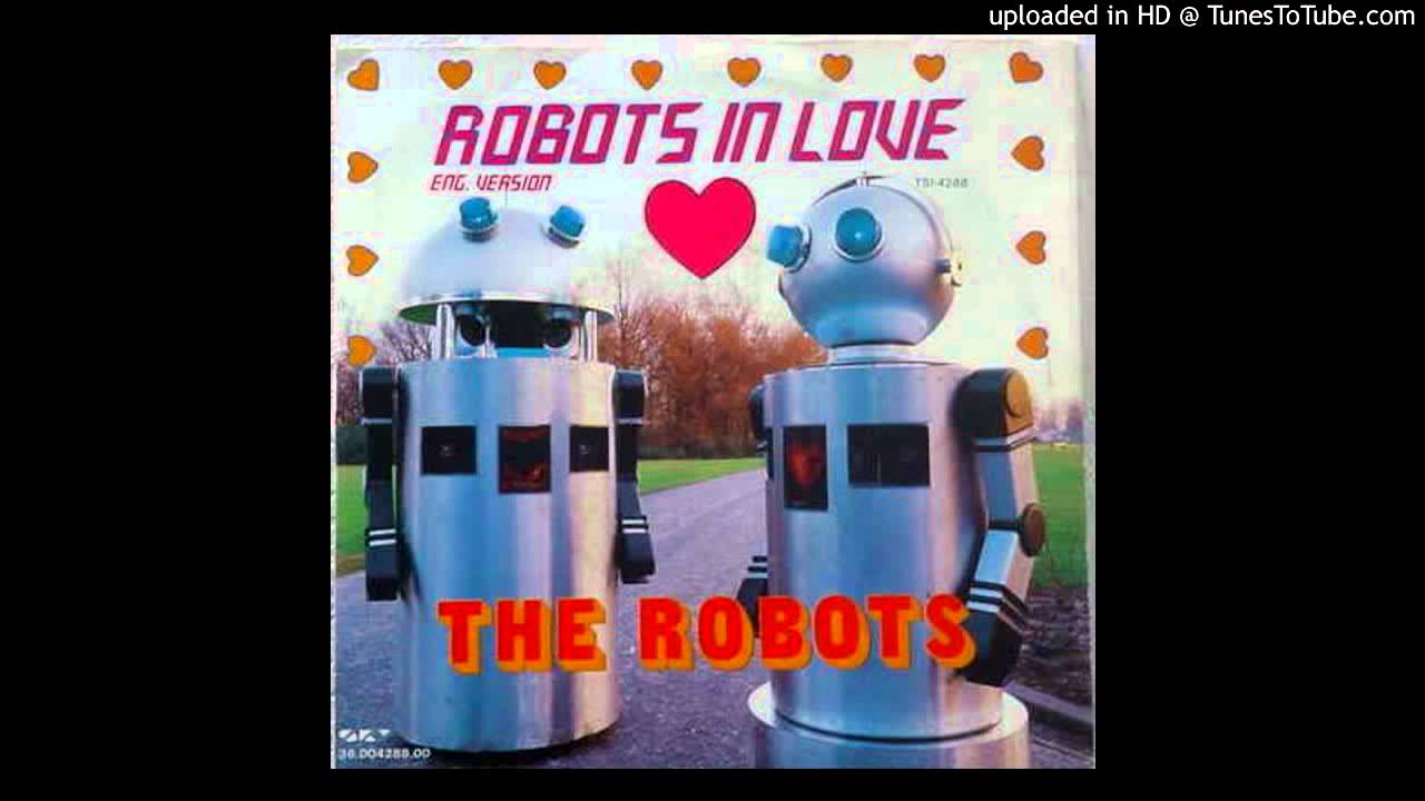 The Robots - Robots In Love