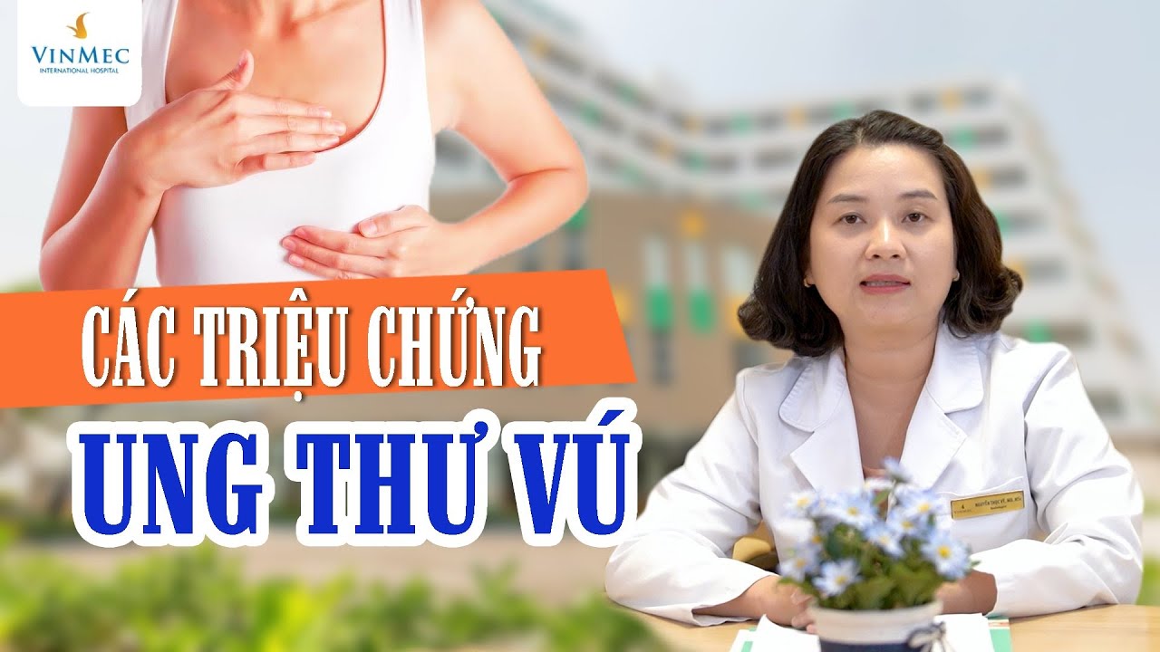 Bệnh ung thư v&uacute; v&agrave; c&aacute;ch nhận biết sớm nhất | ThS, BS Nguyễn Thục Vỹ - Vinmec Nha Trang