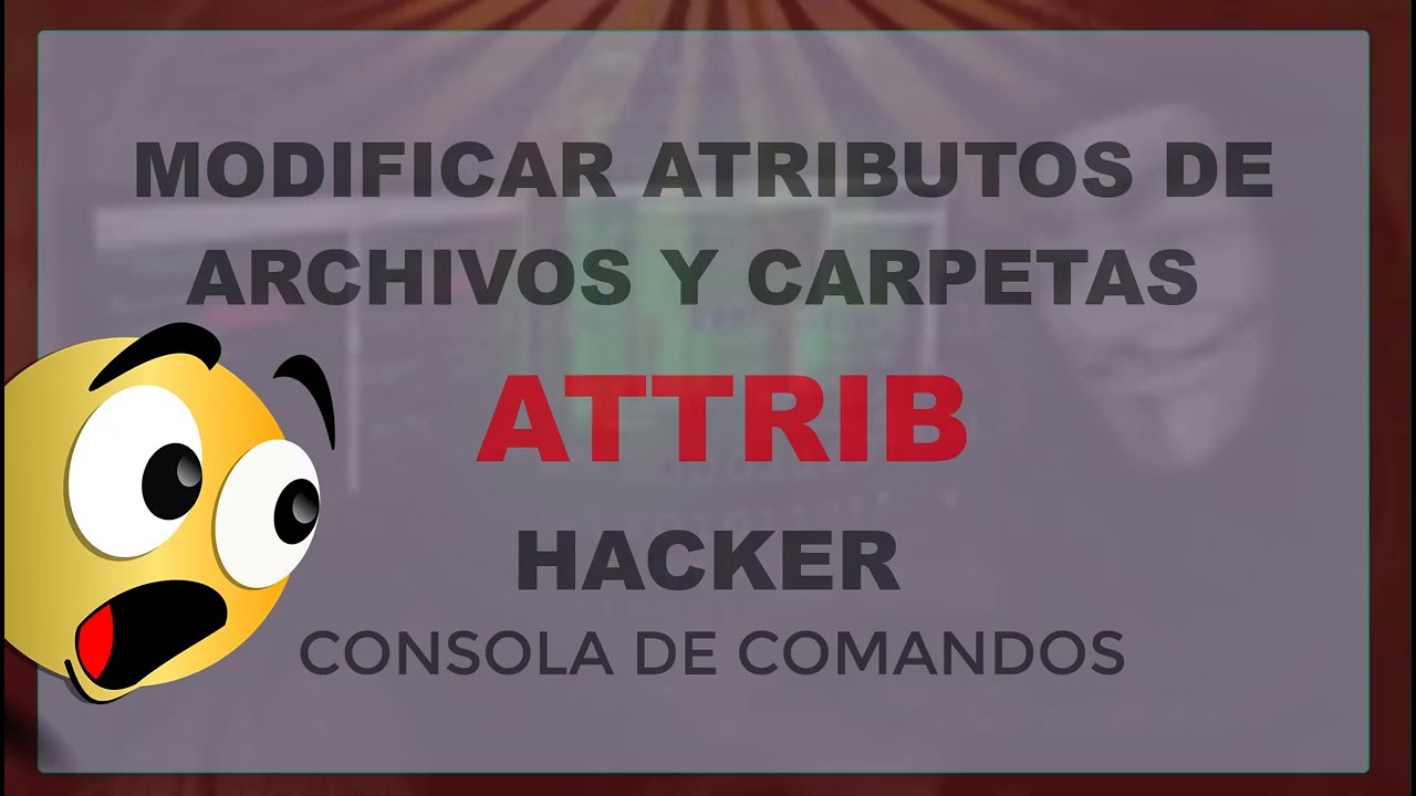 MODIFICAR ATRIBUTOS de Archivos y carpetas