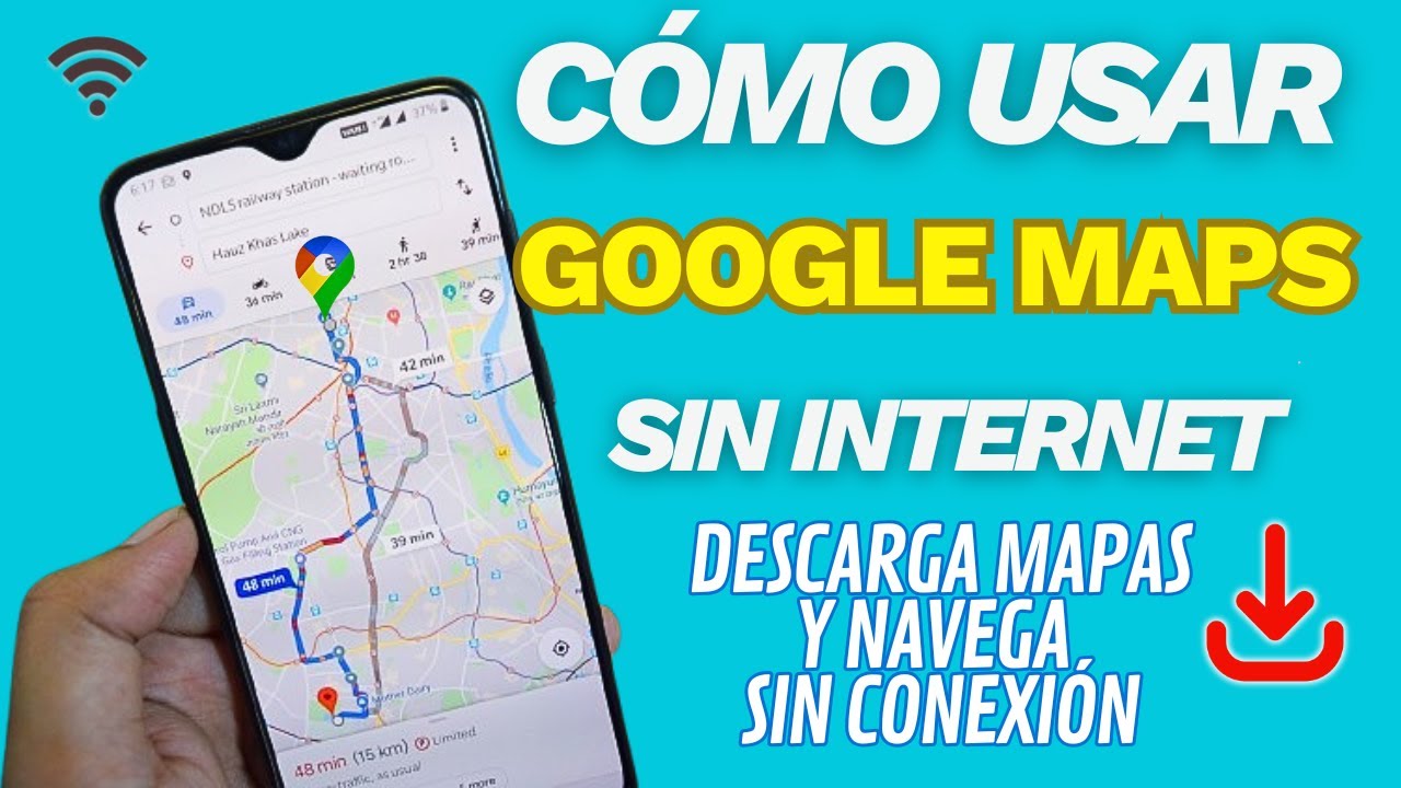 C&oacute;mo Usar Google Maps SIN Internet 🌍  Descarga Mapas y Navega SIN Conexi&oacute;n