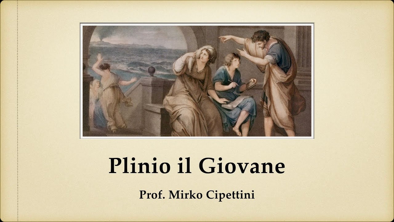 Plinio il Giovane - Prof. M. Cipettini