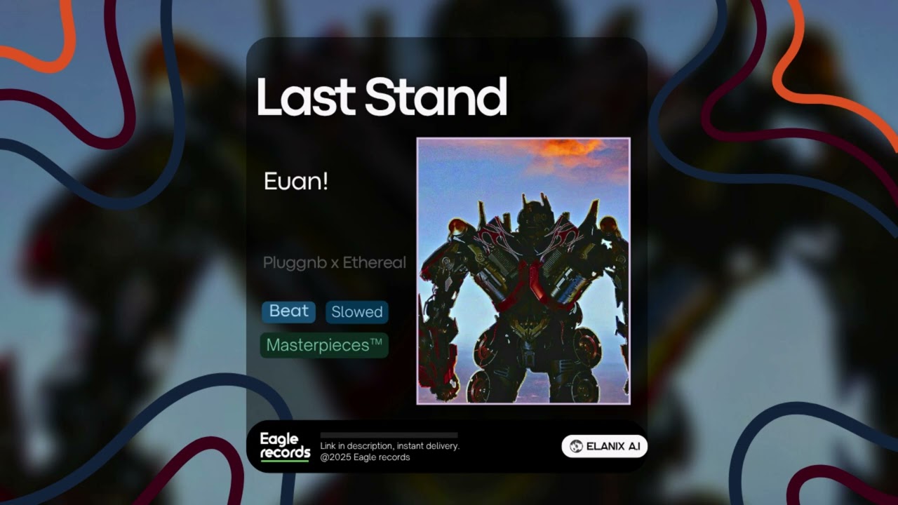 [Slowed] Euan! – “Last Stand” | Aesthetic Audio by Eagle Records | Elanix AI 2025
