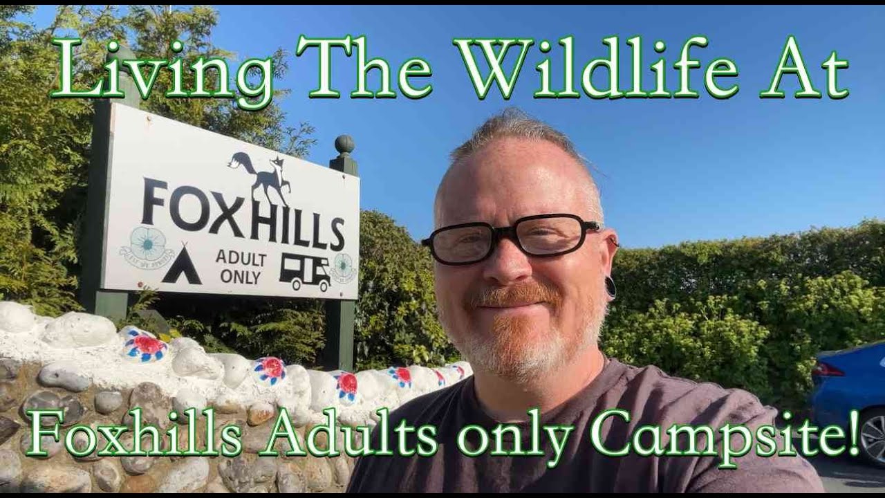 Foxhills Adults Only Campsite and an EPIC Nature Walk! #snake