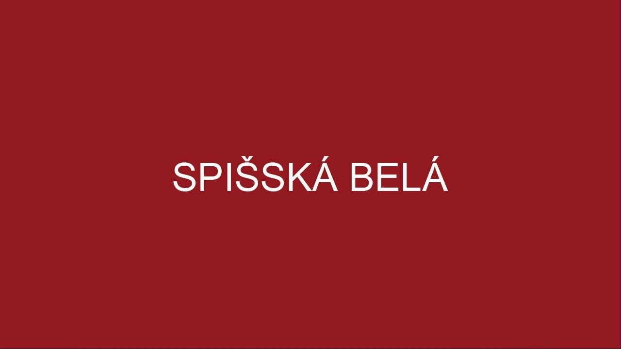 SPIŠSKÁ BELÁ