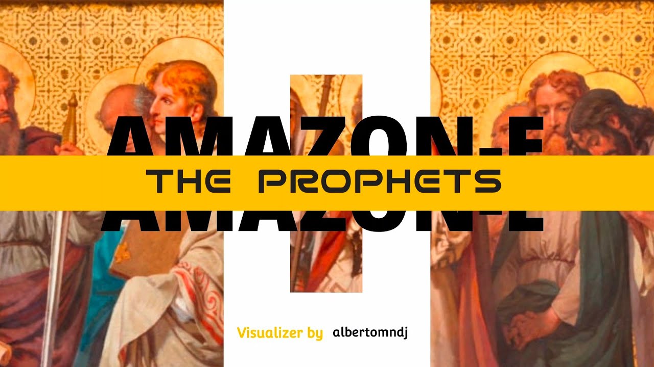 The Prophets | Amazon-E (Visualizer) by albertomndj