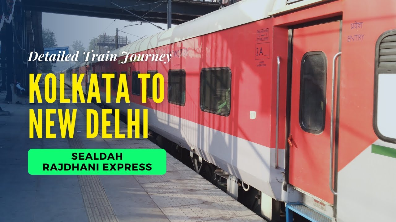 Sealdah to New Delhi by Rajdhani Express: A Grand Rail Odyssey | #sealdah #rajdhaniexpress #viral