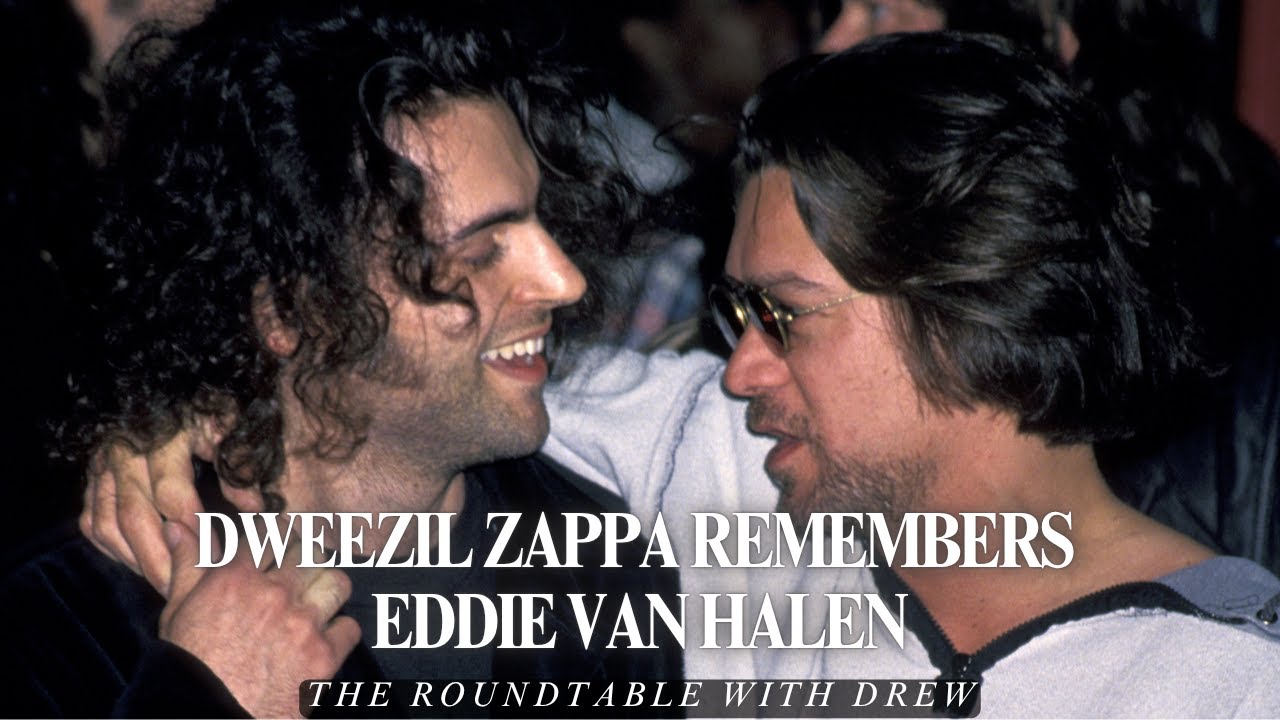 “I Miss Eddie Van Halen” Dweezil Zappa on The Roundtable w/ Drew Dempsey