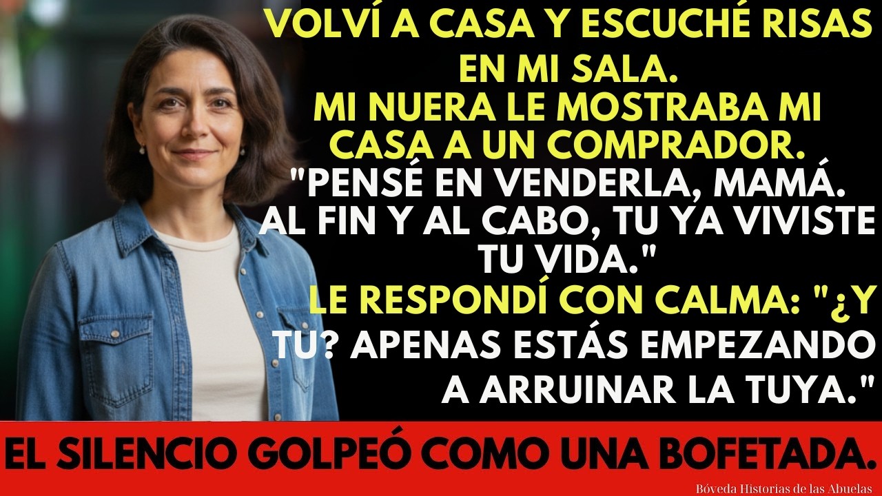 Mi nuera vendió mi casa  No sabía que yo también sé jugar sucio