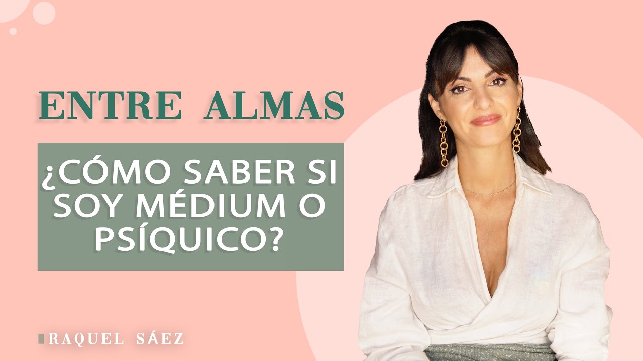 ✨C&oacute;mo saber si soy M&eacute;dium o Ps&iacute;quico✨