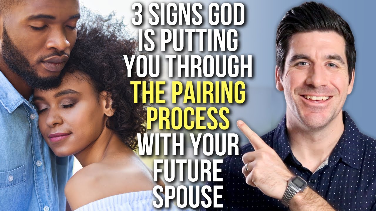 You May Not Realize It, But You're in THE PAIRING PROCESS If God Is . . .