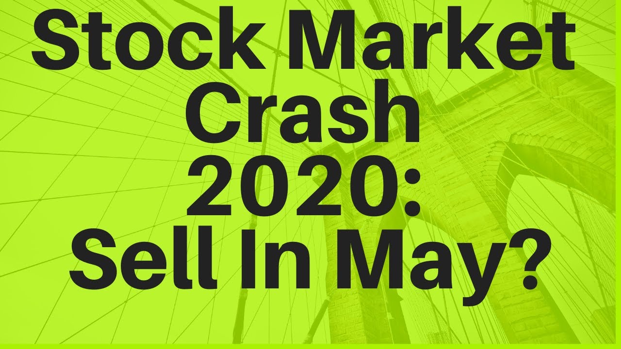 Stock Market Crash 2020: Sell in May?